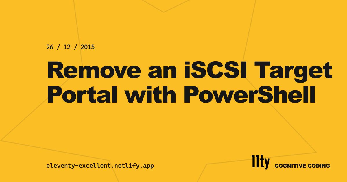 Remove an iSCSI Target Portal with PowerShell